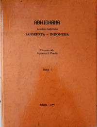 Image of Abhidhana : Kosakata Sederhana Sanskerta - Indonesia Buku I