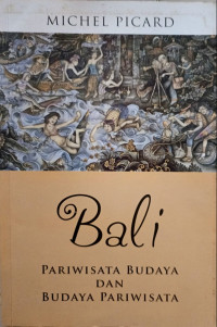 Image of Bali : Pariwisata Budaya dan Budaya Pariwisata