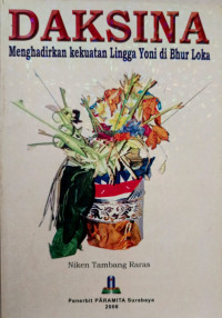 Image of Daksina : Menghadirkan Kekuatan Lingga Yoni di Bhur Loka