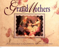 Image of Grand Mothers: A Celebration in Quotations, Poetry and Prose