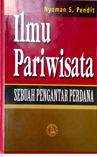 Image of Ilmu Pariwisata: Sebuah Pengantar Perdana