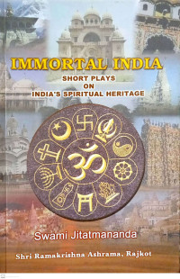 Image of Immortal India: Short Plays on India's Spiritual Heritage