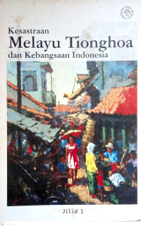 Image of Kesastraan Melayu Tionghoa dan Kebangsaan Indonesia