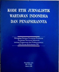 Image of Kode Etik Jurnalistik Wartawan Indonesia dan Penafsirannya