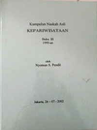 Image of Kumpulan Naskah Asli Kepariwisataan Buku III 1990-an