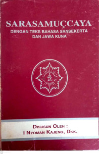 Image of Sarasamuccaya: Dengan Teks Bahasa Sansekerta dan Jawa Kuna
