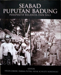 Image of Seabad Puputan Badung : Perspektif Belanda dan Bali