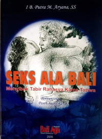 Image of Seks Ala Bali : Menyibak Tabir Rahasya Kama Tattwa
