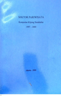 Image of Sektor Pariwisata : Kumpulan Kliping Suratkabar 1997-2000